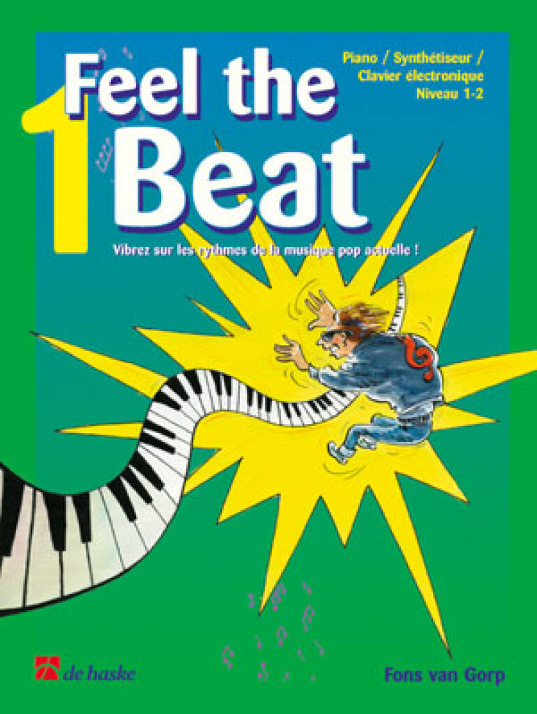 Feel the Beat 1 : Vibrez sur les rythmes de la musique pop actuelle!