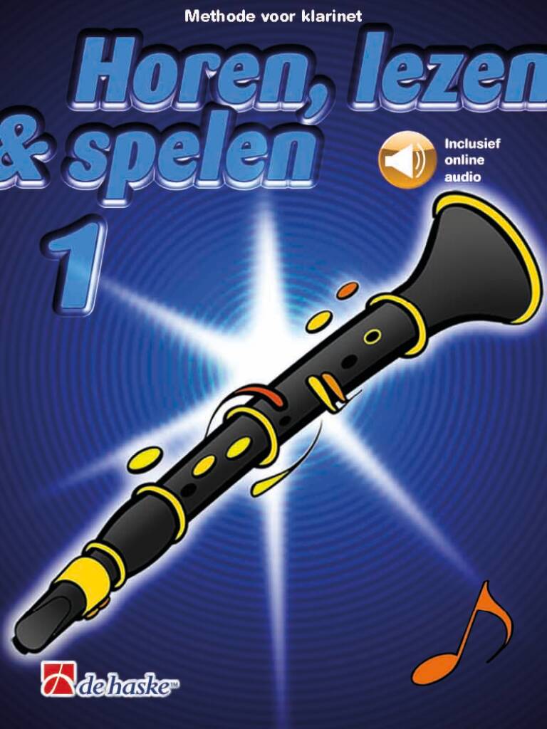 Horen, lezen & spelen 1 klarinet : Methode voor klarinet