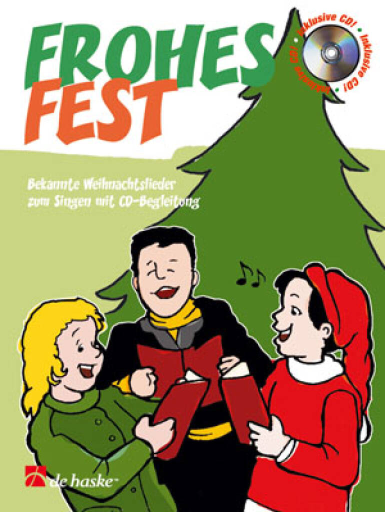 Frohes Fest : Bekannte Weihnachtslieder zum Singen mit CD-Beglei