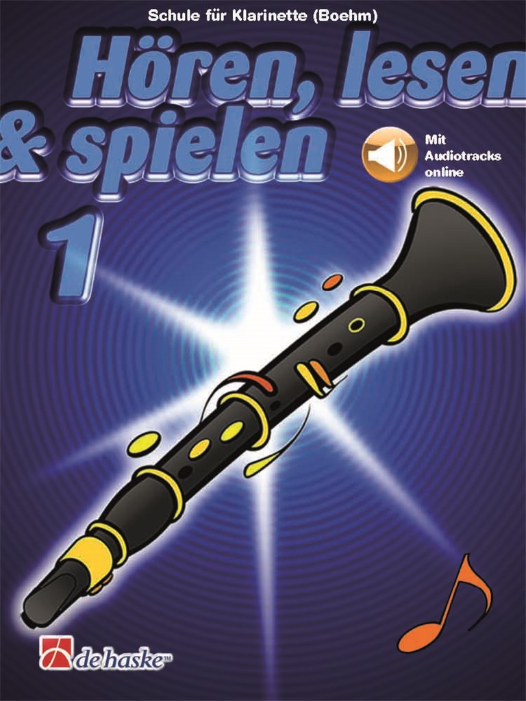 Hören, lesen & spielen 1 Klarinette (Boehm) : Schule für Klarinette (Boehm)
