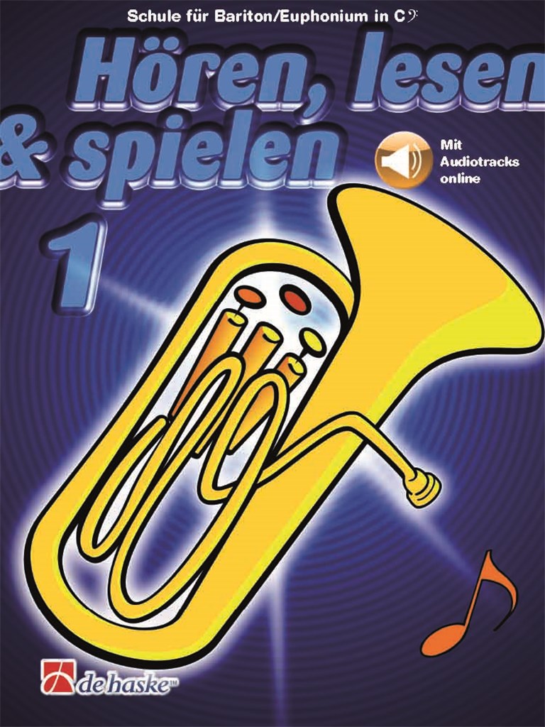 Hören, lesen & spielen 1 Bariton/Euphonium in C BC : Schule für Bariton/Euphonium in C BC