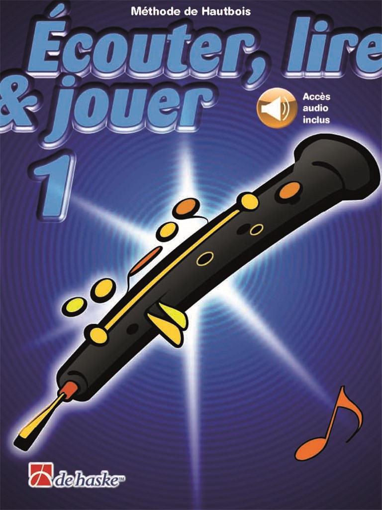 Écouter, lire & jouer 1 Hautbois : Méthode de Hautbois