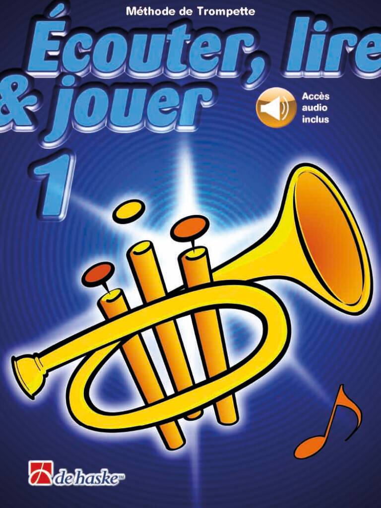 Écouter, lire & jouer 1 Trompette : Méthode de Trompette