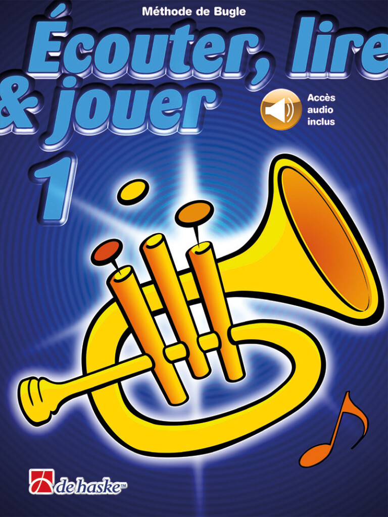 Écouter, lire & jouer 1 Bugle : Méthode de Bugle
