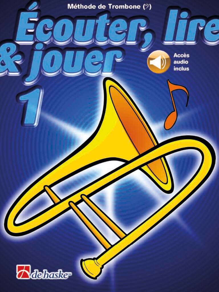 Écouter, lire & jouer 1 Trombone - Clé de Fa : Méthode de Trombone - Clé de Fa