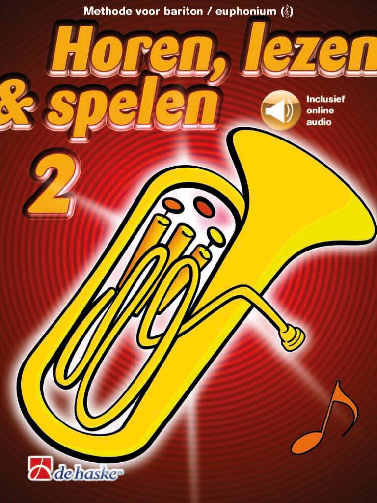 Horen, lezen & spelen 2 bariton/euphonium TC : Methode voor bariton/euphonium TC