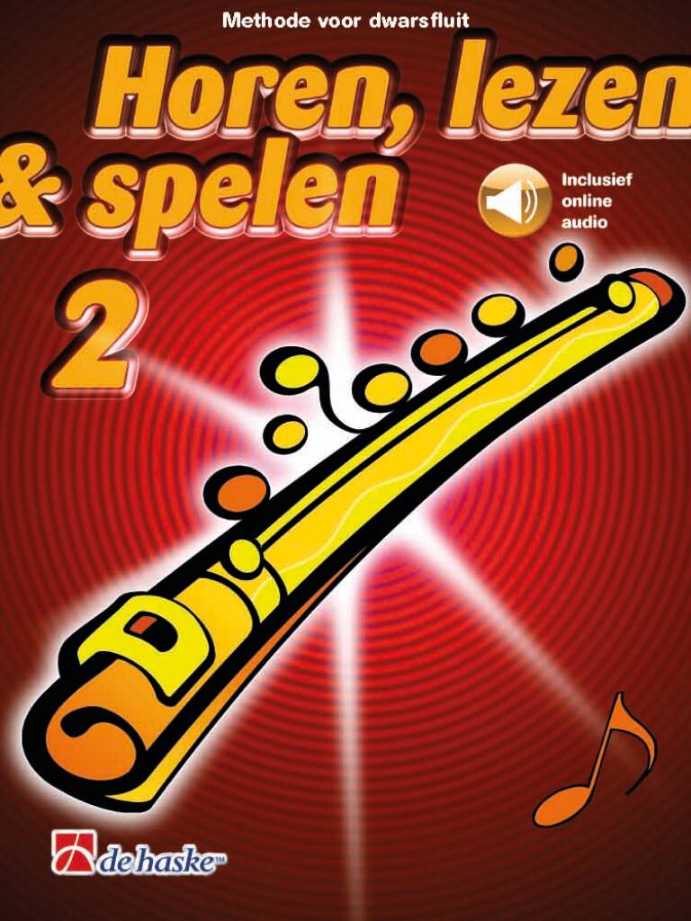 Horen, lezen & spelen 2 dwarsfluit : Methode voor dwarsfluit