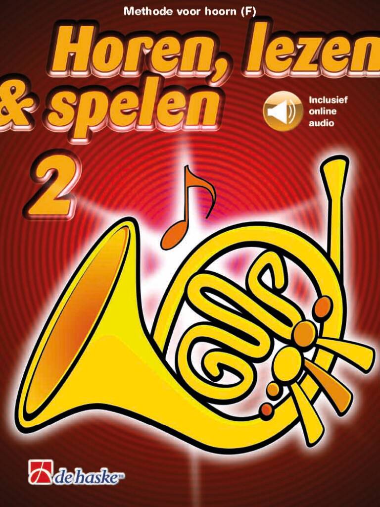 Horen, lezen & spelen 2 hoorn (F) : Methode voor hoorn (F)