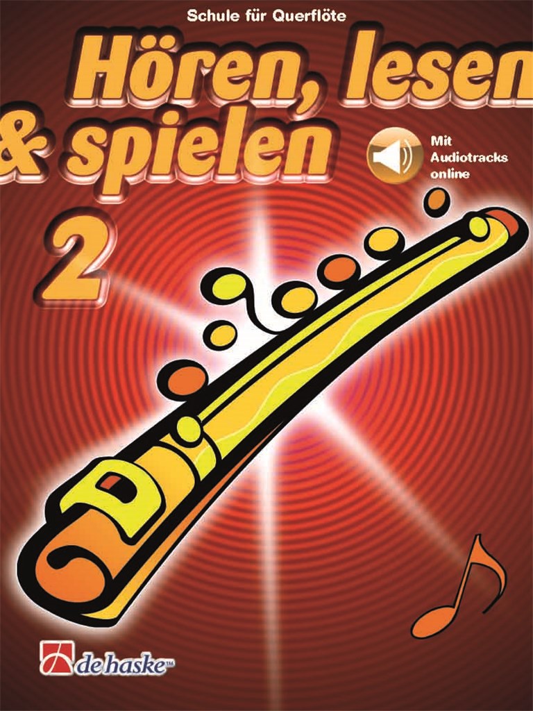 Hören, lesen & spielen 2 Querflöte : Schule für Querflöte