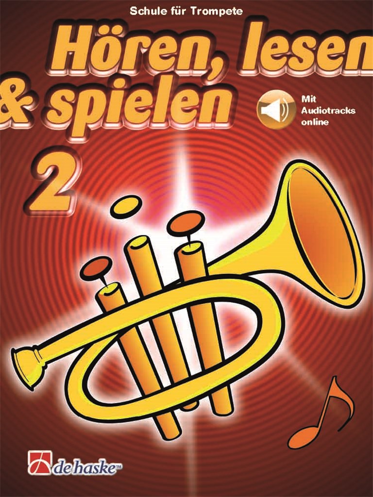 Hören, lesen & spielen 2 Trompete : Schule für Trompete