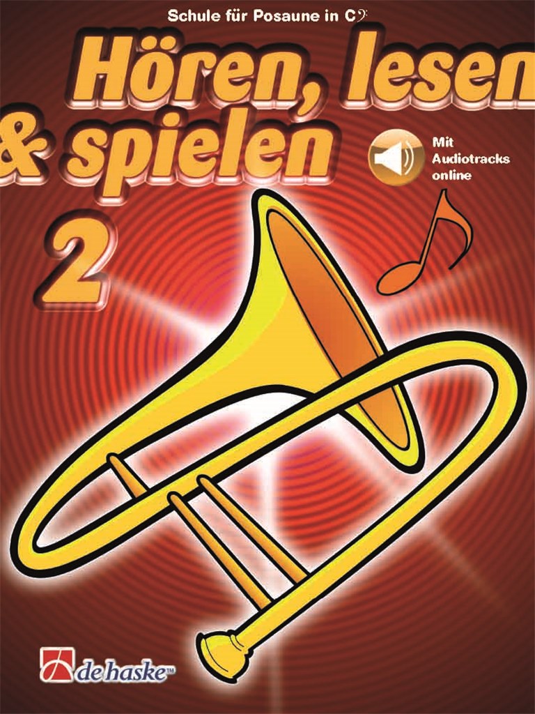 Hören, lesen & spielen 2 Posaune in C BC : Schule für Posaune in C BC