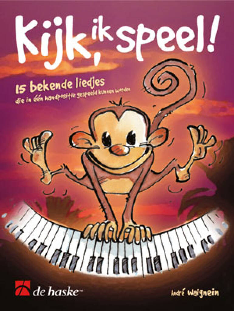 Kijk, ik speel! : 15 bekende liedjes die in één handpositie gespeeld