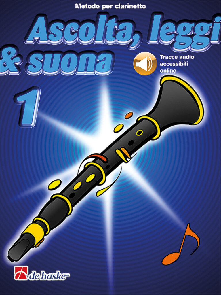 Ascolta, leggi & suona 1 clarinetto : Metodo per clarinetto