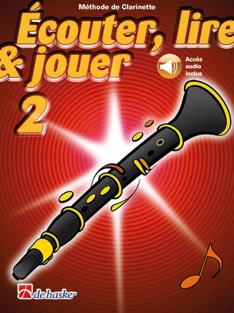 Écouter, lire & jouer 2 Clarinette : Méthode de Clarinette