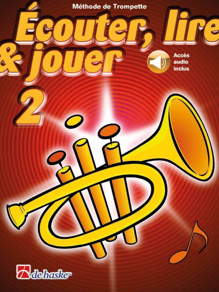 Écouter, lire & jouer 2 Trompette : Méthode de Trompette