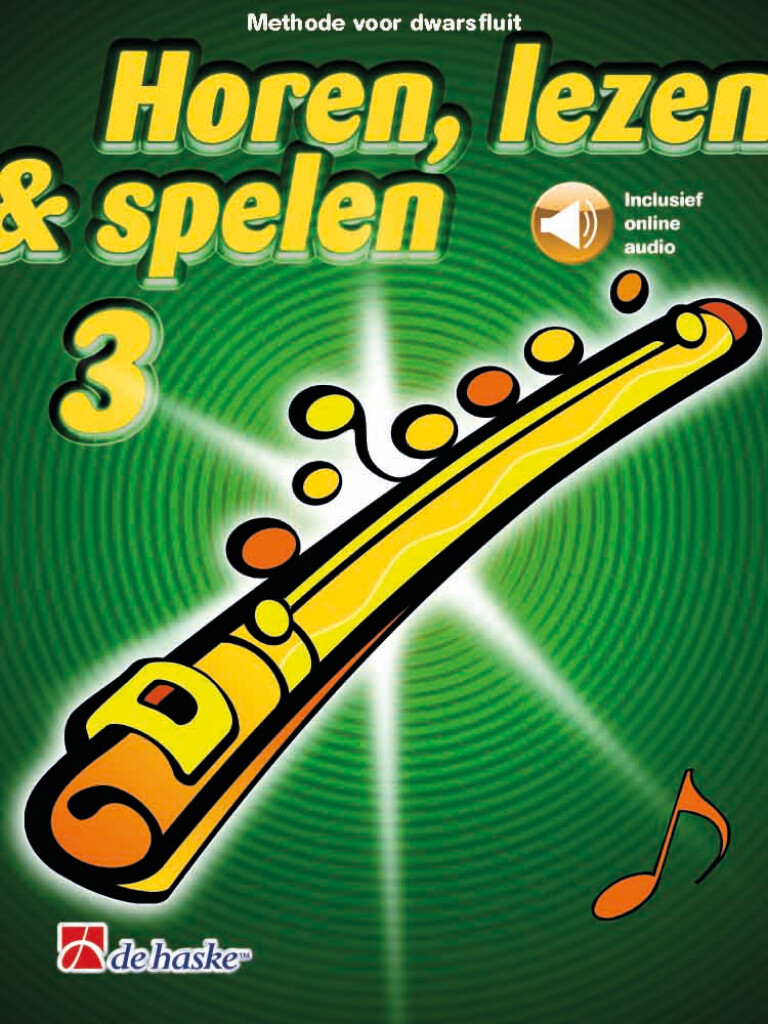 Horen, lezen & spelen 3 dwarsfluit : Methode voor dwarsfluit