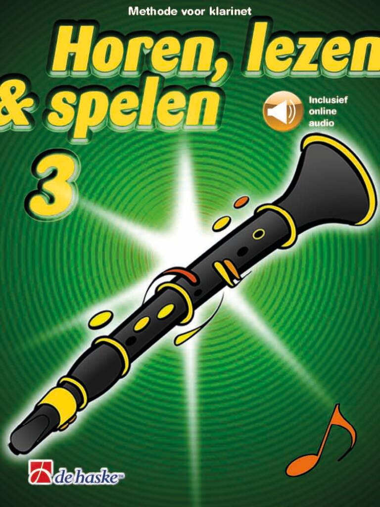 Horen, lezen & spelen 3 klarinet : Methode voor klarinet