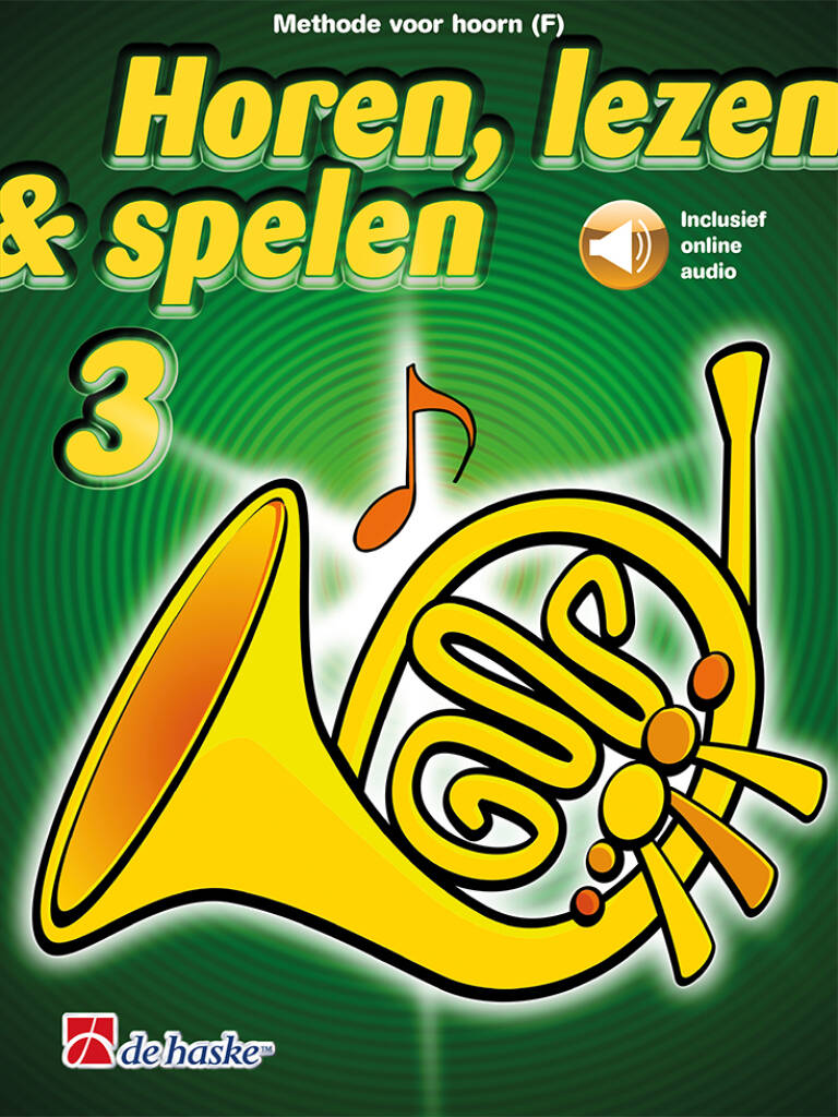 Horen, lezen & spelen 3 hoorn (F) : Methode voor hoorn (F)