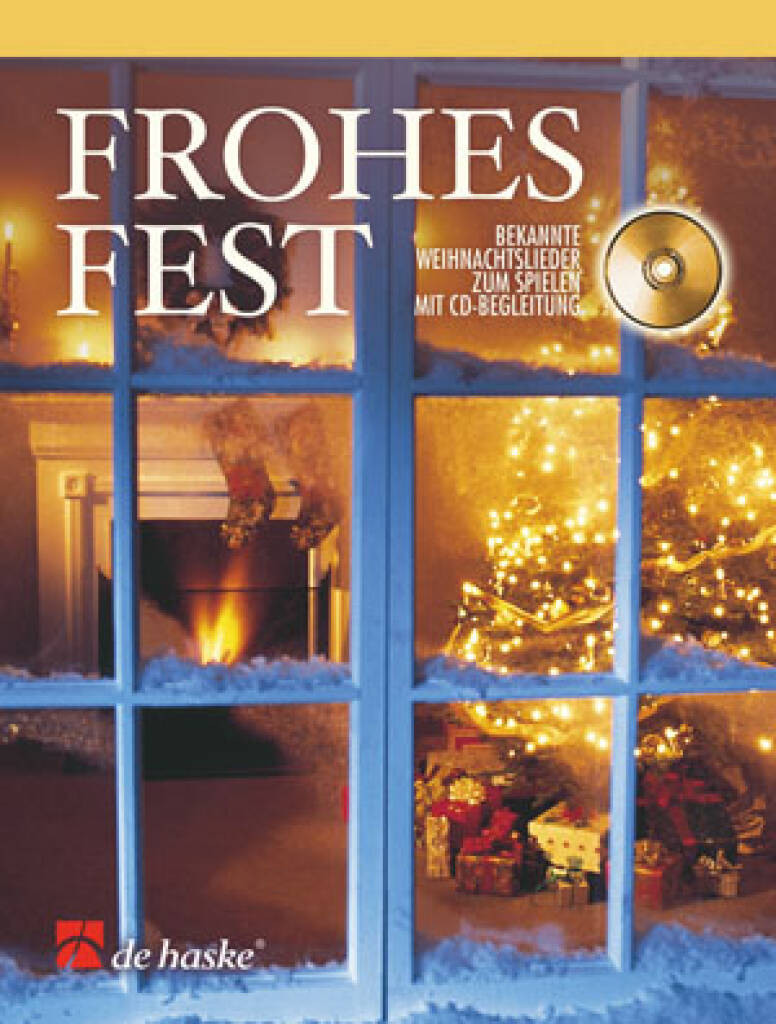 Frohes Fest : Bekannte Weihnachtslieder zum Spielen mit CD-Begl.