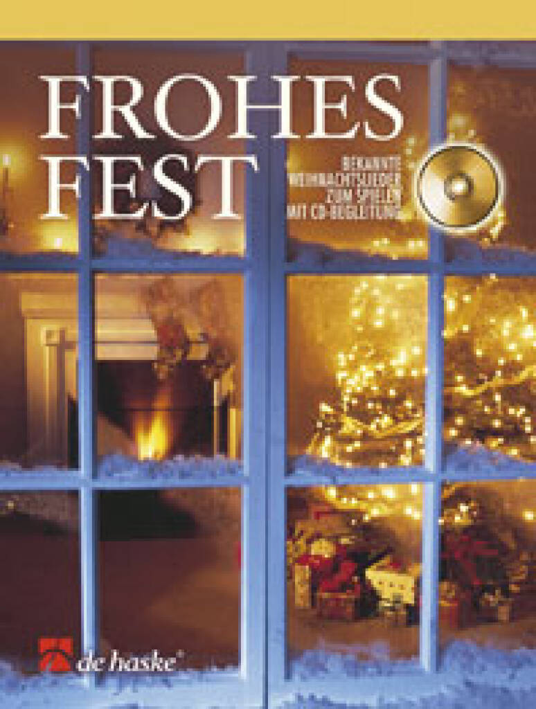 Frohes Fest : Bekannte Weihnachtslieder zum Spielen mit CD-Begl.