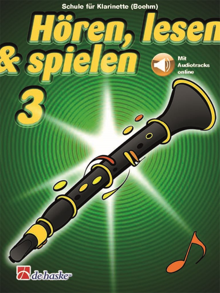 Hören, lesen & spielen 3 Klarinette (Boehm) : Schule für Klarinette (Boehm)