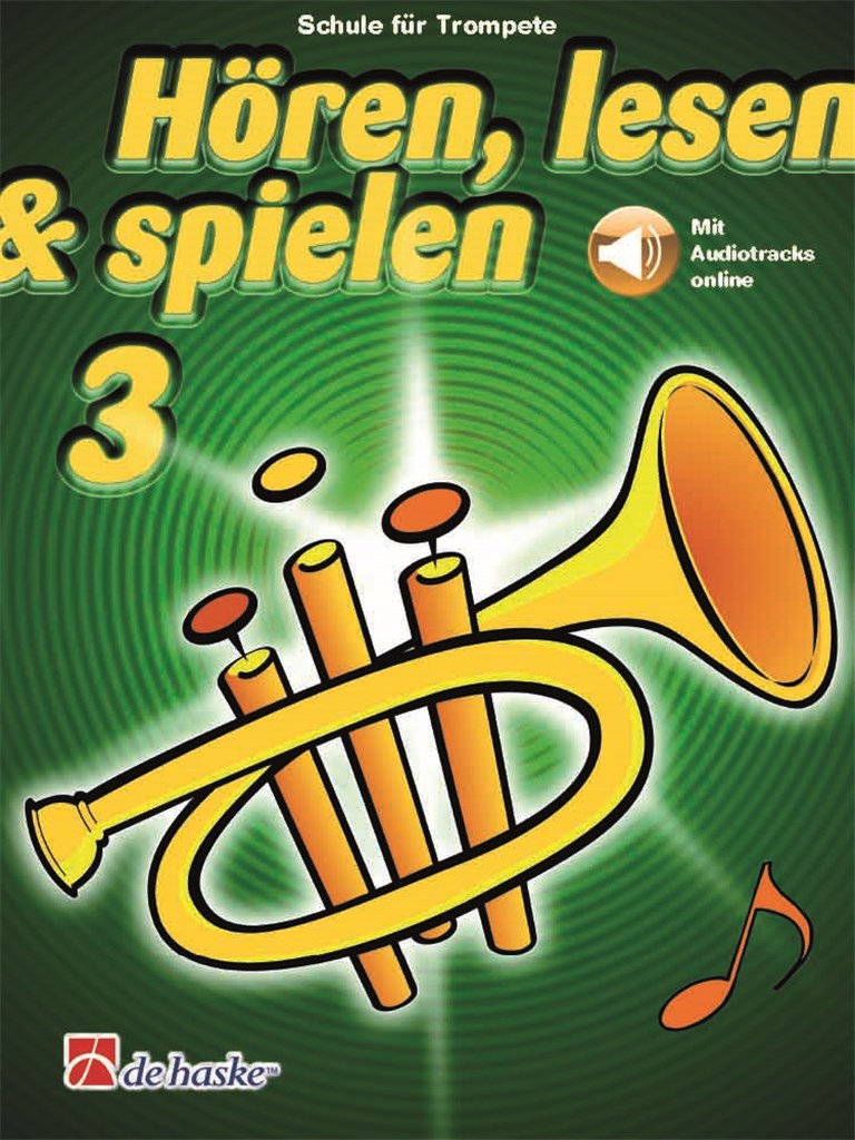 Hören, lesen & spielen 3 Trompete : Schule für Trompete