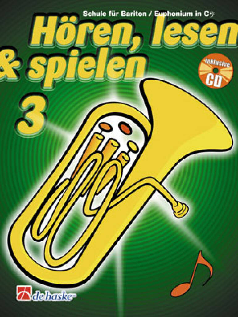 Hören, Lesen & Spielen 3 Bariton/Euphonium in C BC : Schule für Bariton / Euphonium in C BC