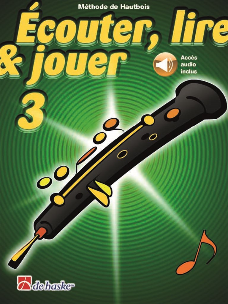 Écouter, lire & jouer 3 Hautbois : Méthode de Hautbois