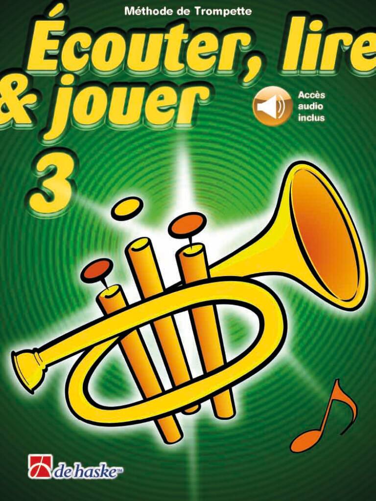 Écouter, lire & jouer 3 Trompette : Méthode de Trompette