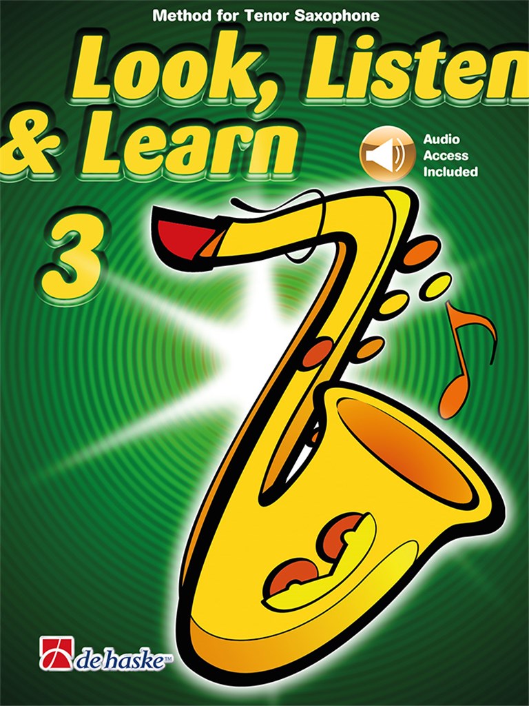 Look, Listen & Learn 3 Tenor Saxophone : Method for Tenor Saxophone