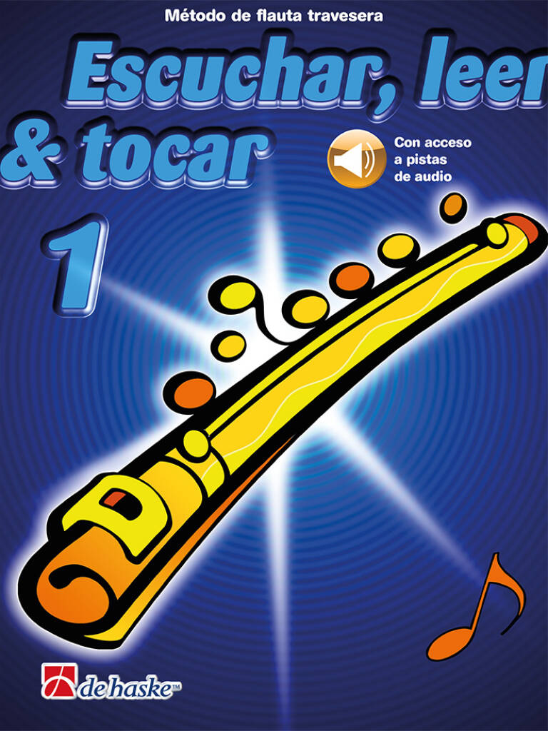 Escuchar, leer & tocar 1 flauta travesera : Método de flauta travesera