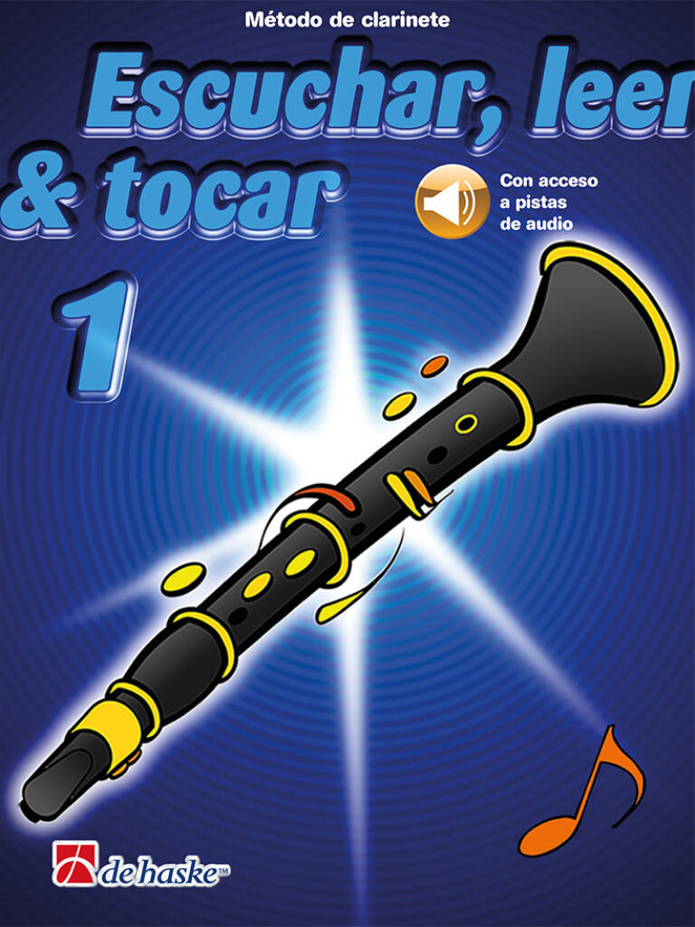 Escuchar, leer & tocar 1 clarinete : Método de clarinete