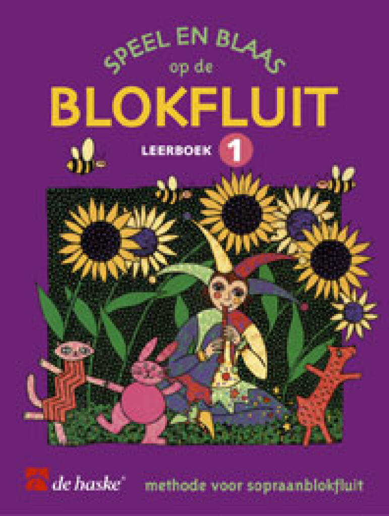 Speel en blaas op de blokfluit - leerboek 1 : methodeboek deel 1