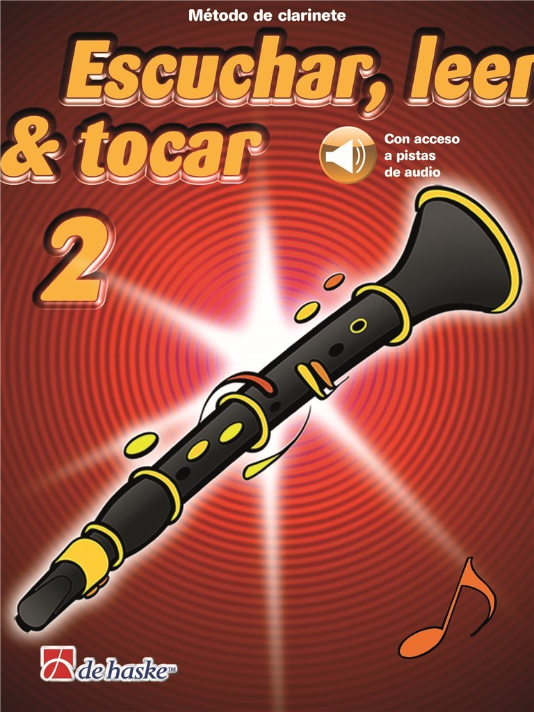 Escuchar, leer & tocar 2 clarinete : Método de clarinete