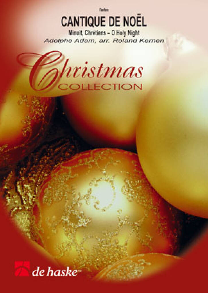 Cantique de Noel : Minuit, Chrétiens - O Holy Night