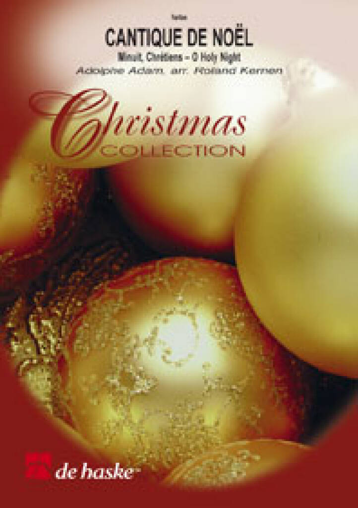 Cantique de Noel : Minuit, Chrétiens - O Holy Night