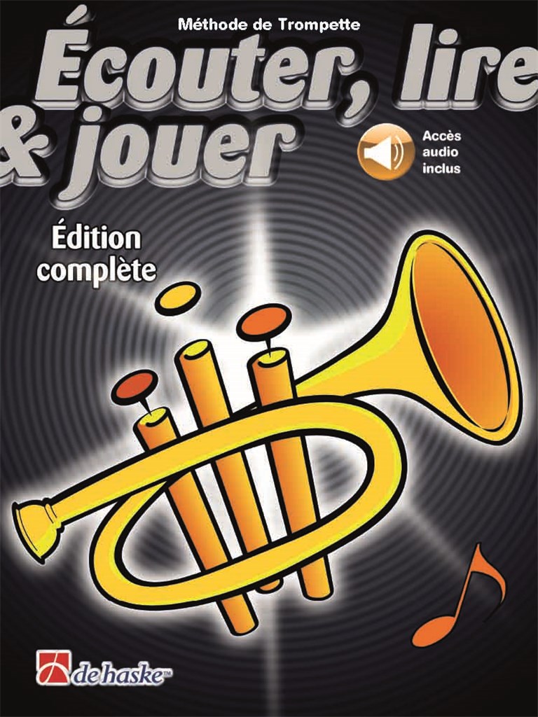 Écouter, lire & jouer Edition complète Trompette : Méthode de Trompette