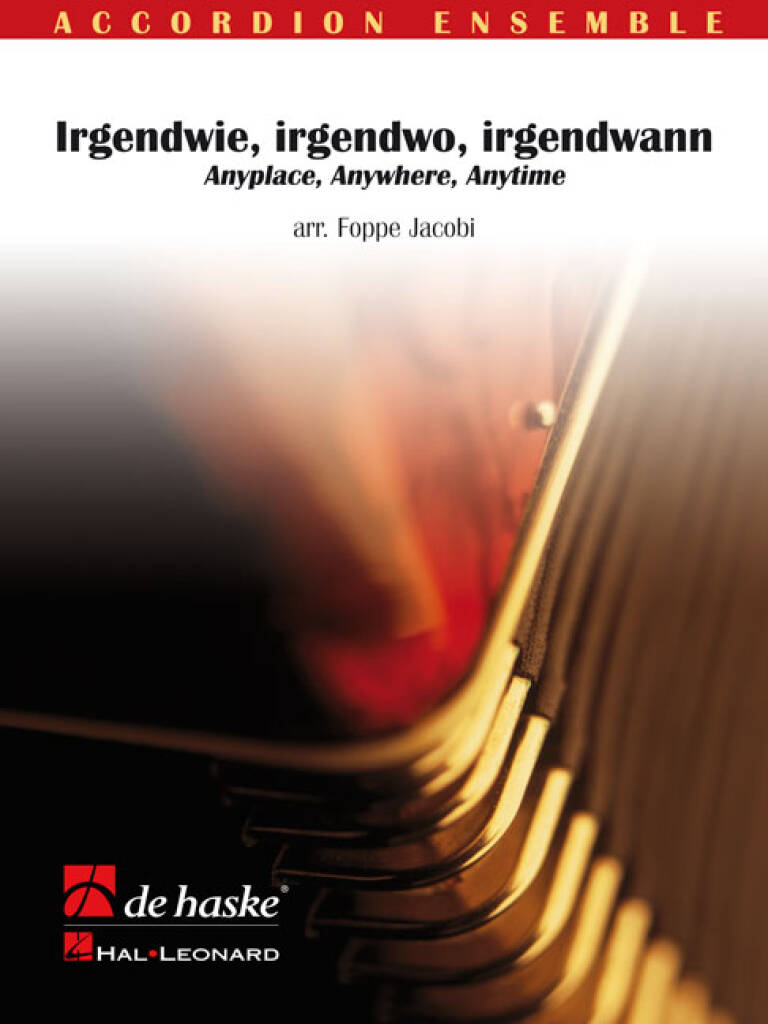 Irgendwie, irgendwo, irgendwann : Anyplace, Anywhere, Anytime