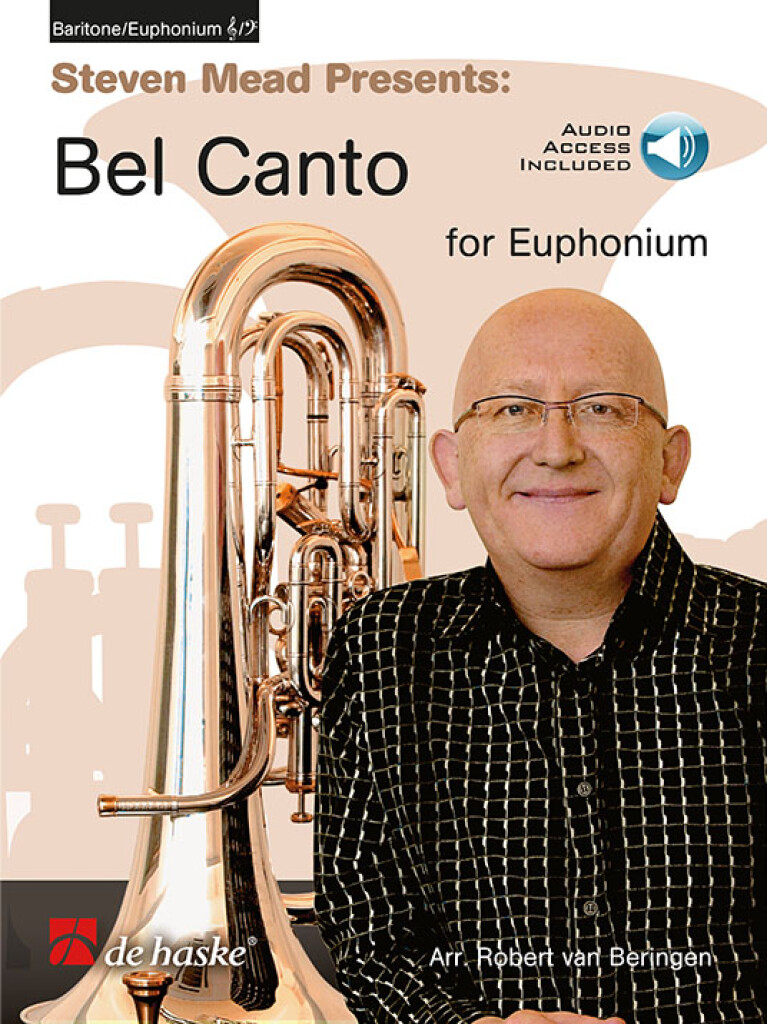 Steven Mead Presents: Bel Canto for Euphonium : for Euphonium TC/BC
