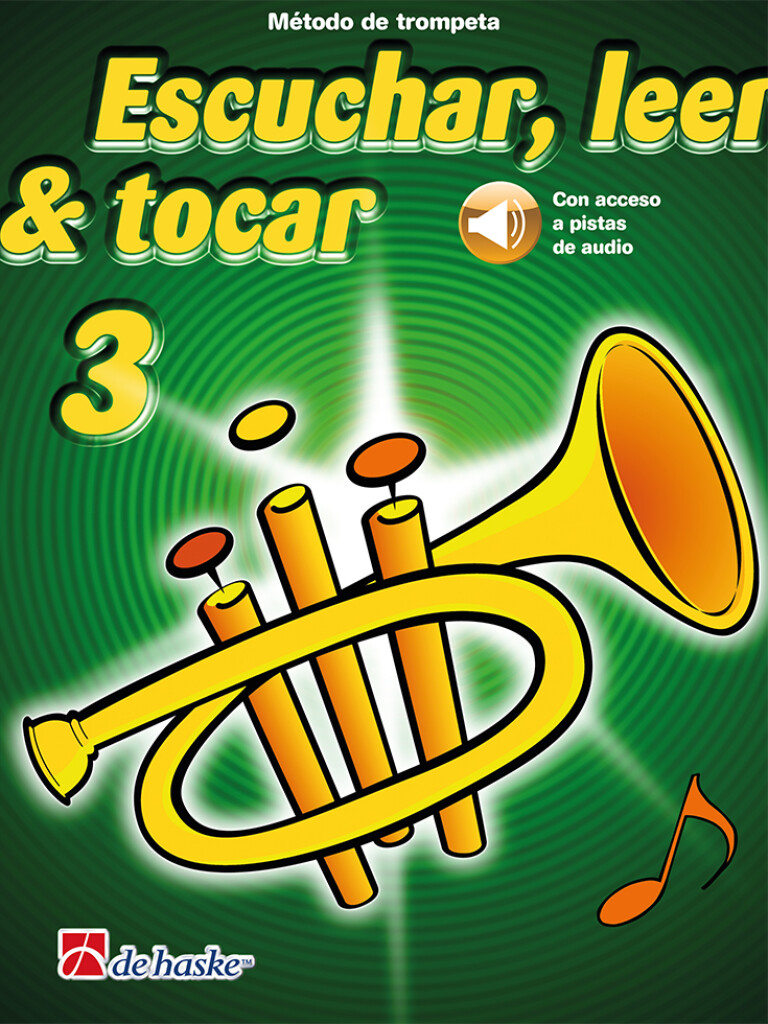 Escuchar, leer & tocar 3 trompeta : Método de trompeta