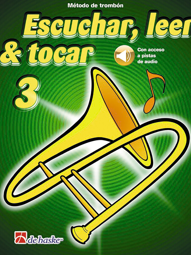 Escuchar, leer & tocar 3 trombón : Método de trombón