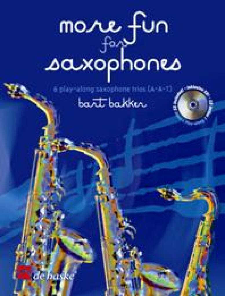 More Fun for Saxophones : 6 play-along saxophone trios (A-A-T)
