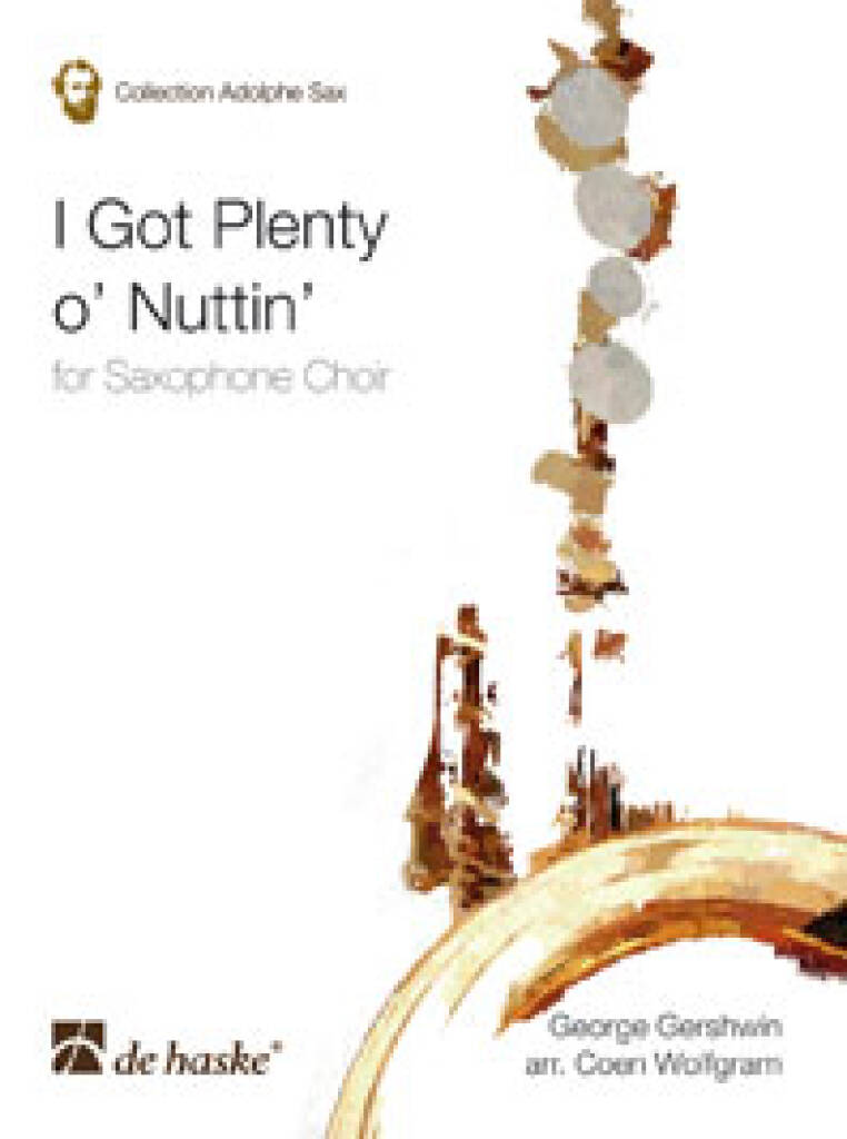 I Got Plenty o' Nuttin' : For Saxophone Choir