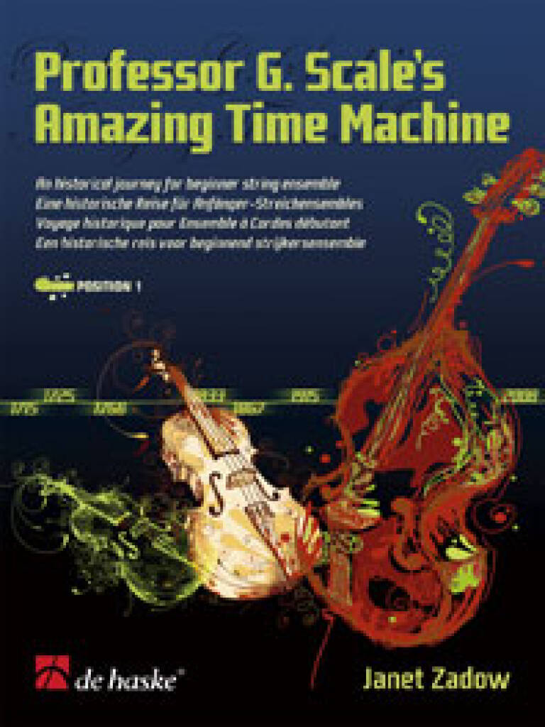 Professor G. Scale's Amazing Time Machine : A historical journey for beginner string ensemble