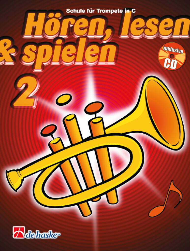 Hören, Lesen & Spielen 2 Trompete C : Schule für Trompete in C