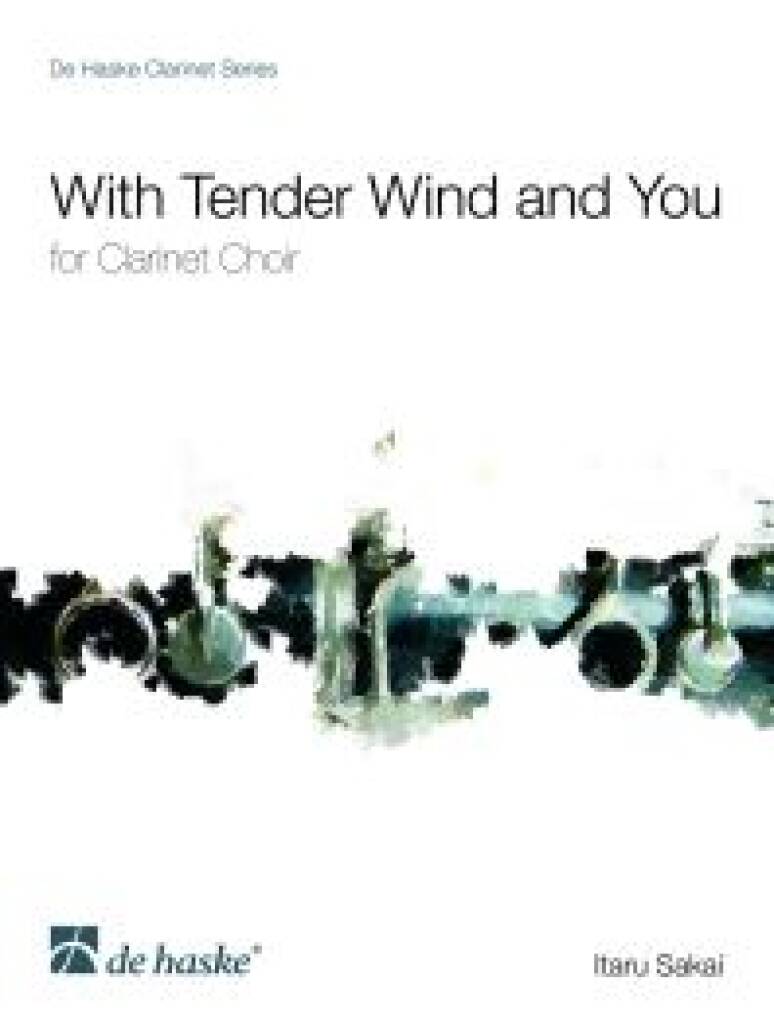 With Tender Wind and You : for Clarinet Choir
