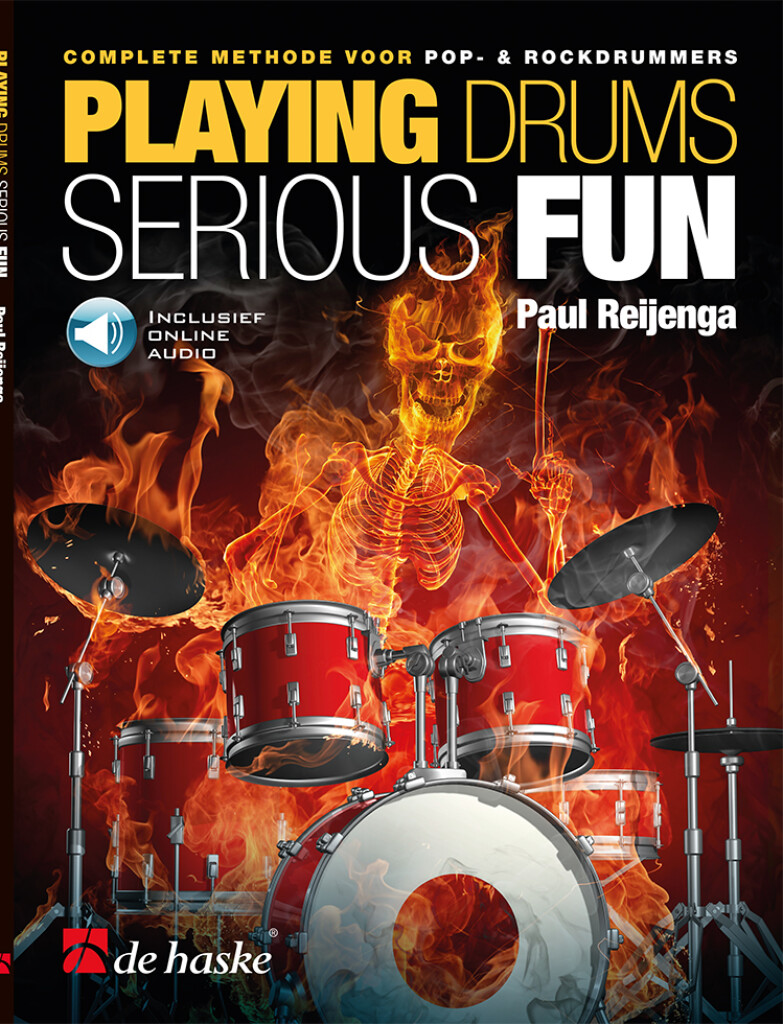 Playing Drums Serious Fun (NL) : Complete methode voor pop- en rockdrummers
