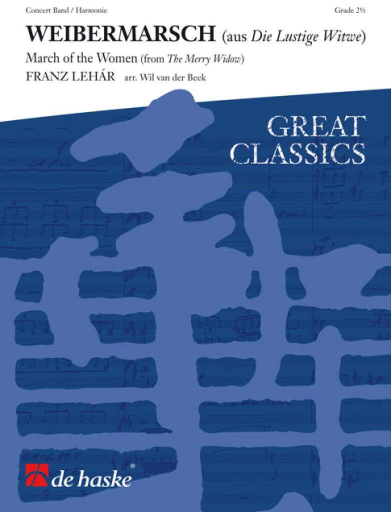 Weibermarsch : March of the Women ( from The Merry Widow)