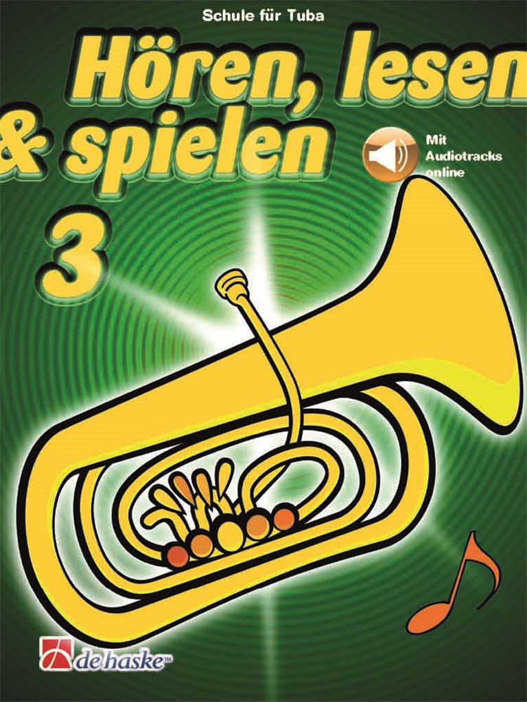 Hören, lesen & spielen 3 Tuba : Schule für Tuba