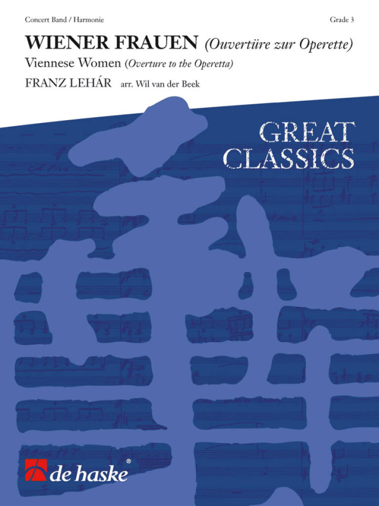 Wiener Frauen (Ouvertüre zur Operette) : Viennese Women (Overture to the Operetta)